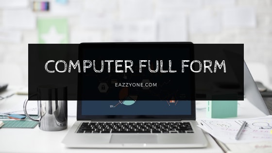 Computer Full Form And Computer Related Full Form Eazzyone