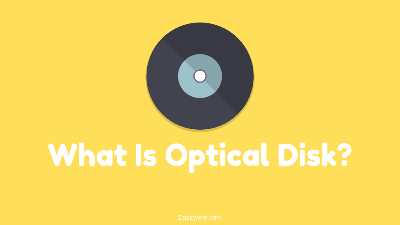 What is Optical Disk
