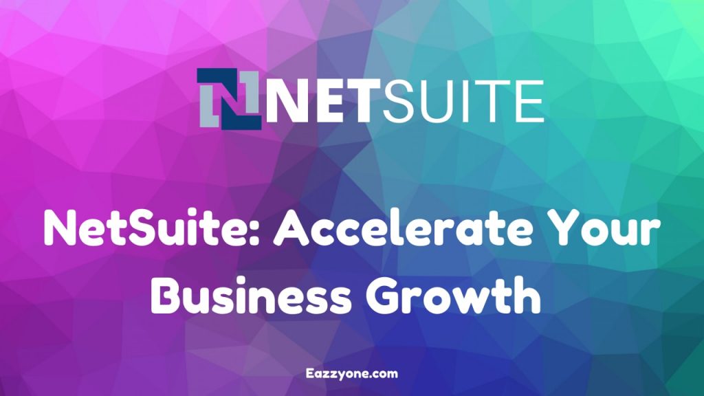 NetSuite Accelerate Your Business Growth with Innovative Commerce
