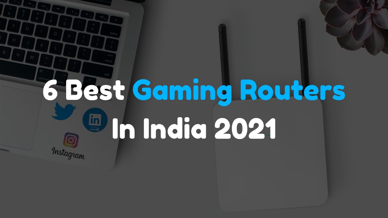 Best Gaming Routers In India