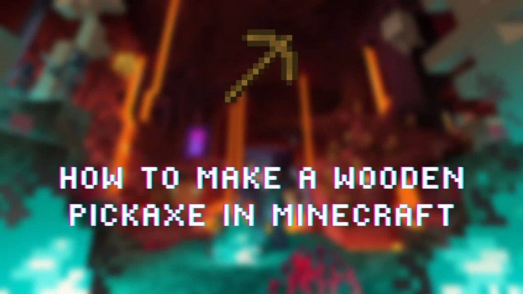 Wooden Pickaxe Minecraft