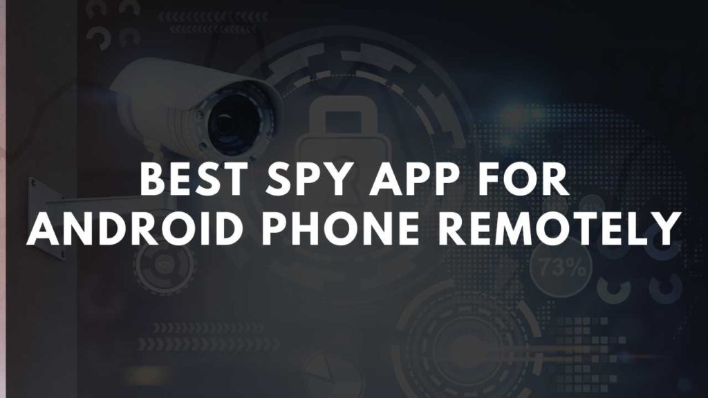 Spy App for Android