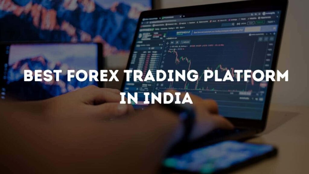 Best Forex Trading Platform in India