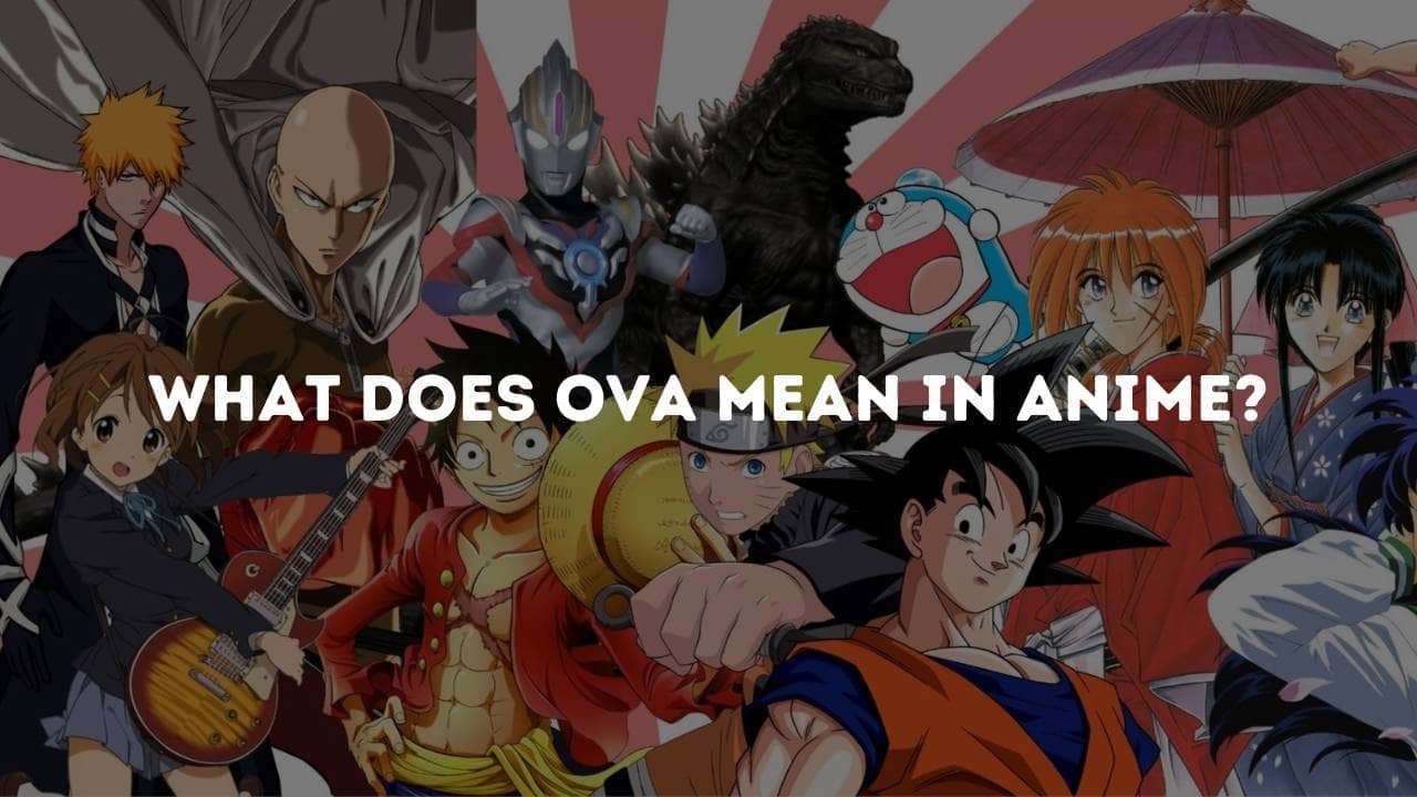 What does ova mean in Anime? - Eazzyone