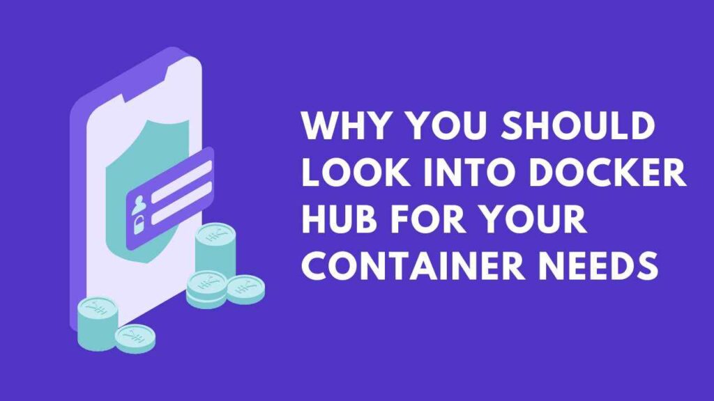 why-you-should-look-into-docker-hub-for-your-container-needs