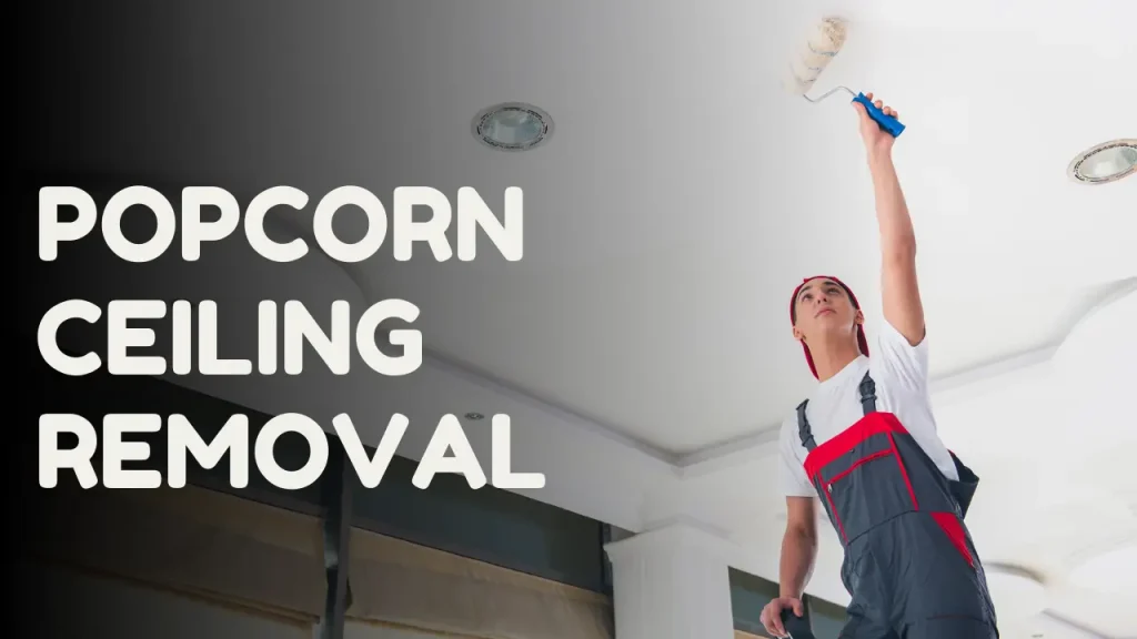 Popcorn Ceiling Removal: Everything You Need to Know Popcorn Ceiling Removal